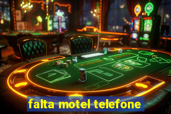 falta motel telefone